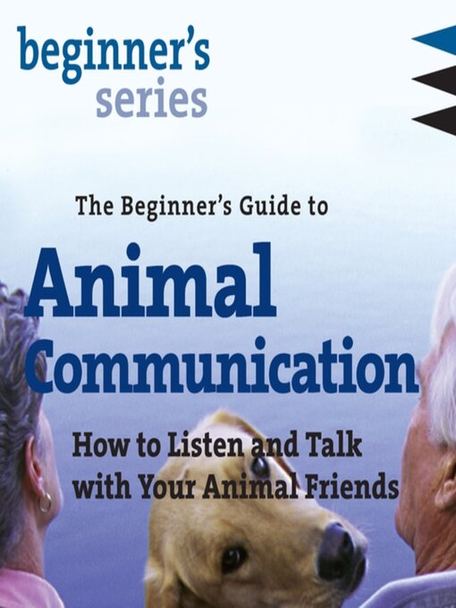 Title details for The Beginner's Guide to Animal Communication by Carol Gurney - Available